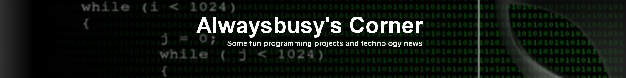Alwaysbusy's Corner – Some fun programming projects and technology news